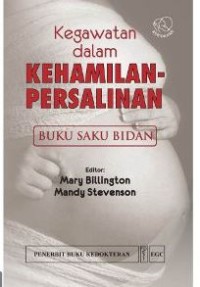 Kegawatan dalam Kehamilan-Persalinan Buku Saku Bidan