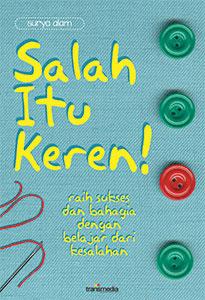 Salah Itu Keren! Raih Sukses dan Bahagia dengan Belajar dari Kesalahan