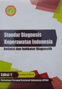 Standar Diagnosis Keperawatan Indonesia Definisi dan Indikator Diagnostik Edisi 1